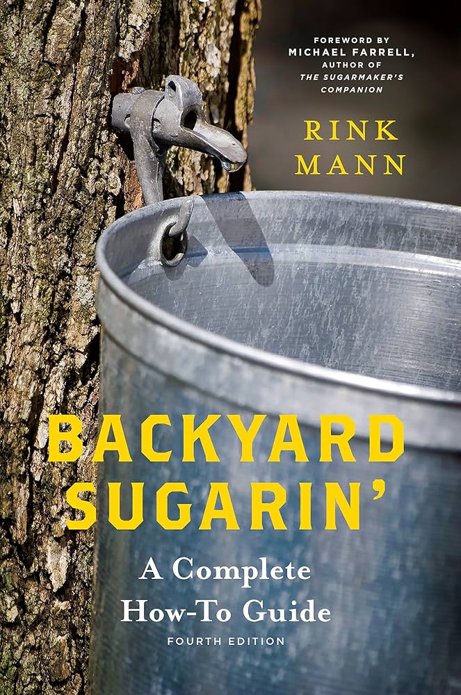 Backyard Sugarin' A Complete How-To Guide
